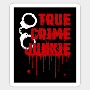 True Crime - True Crime Junkie Sticker